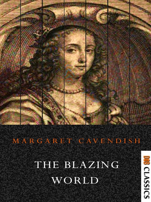 Title details for The Blazing World by Margaret Cavendish - Available